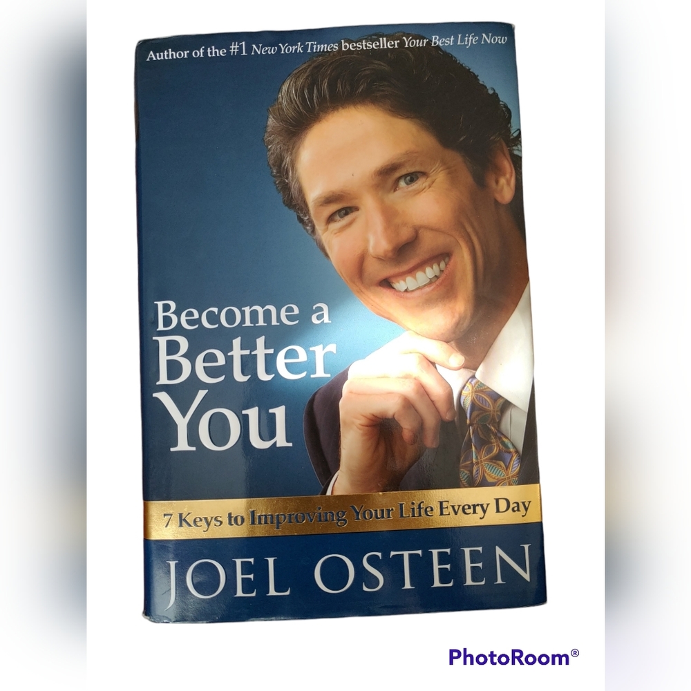 Become a Better You: 7 Keys to Improving Your Life Everyday